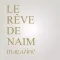 LE RÊVE DE NAIM Magazine