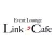 Event Lounge Link Cafe