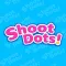 Shoot Dots!