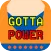 GOTTA POWER - ハチャメチャが押し寄せてくる