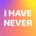 i have never exposed group fun