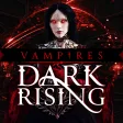 Vampires Dark Rising Vampires Dark Rising