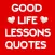 Good Life lessons Quotes , Hap
