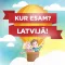 Kur esam? Latvijā!