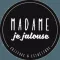 Madame Je Jalouse