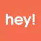Hey's!