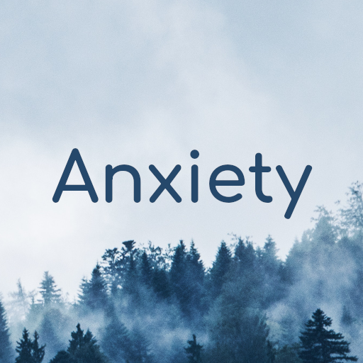 Anxiety
