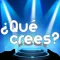 ¿Qué Crees? Pro
