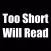 Too Short; Will Read