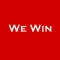 We Win