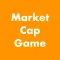 Market Cap Game