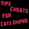 Tips Cheats For Cats Empire