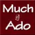 Much Ado