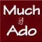 Much Ado