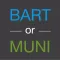BART or MUNI