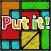 Put it!