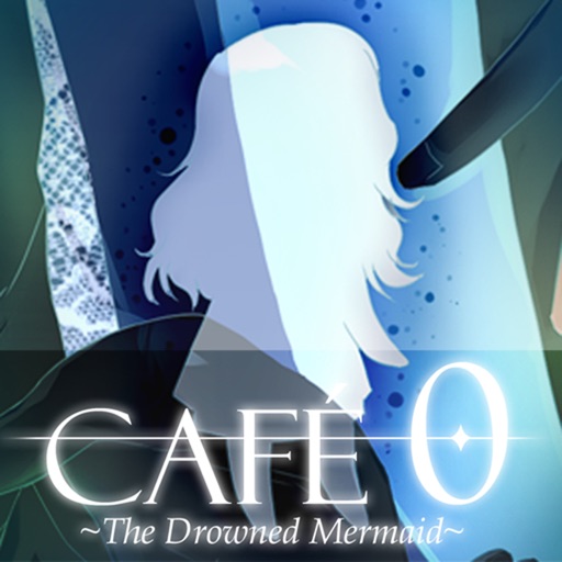 CAFE 0 ~The Drowned Mermaid~ CAFE 0 ~The Drowned Mermaid~