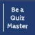 Be a Quiz Master Same Room