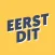 Eerst dit