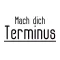 Mach dich Terminus