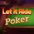 Let it Ride . Poker