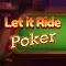 Let it Ride . Poker