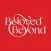 Beloved & Beyond