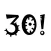 Get 30!