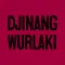 Djinang & Wurlaki