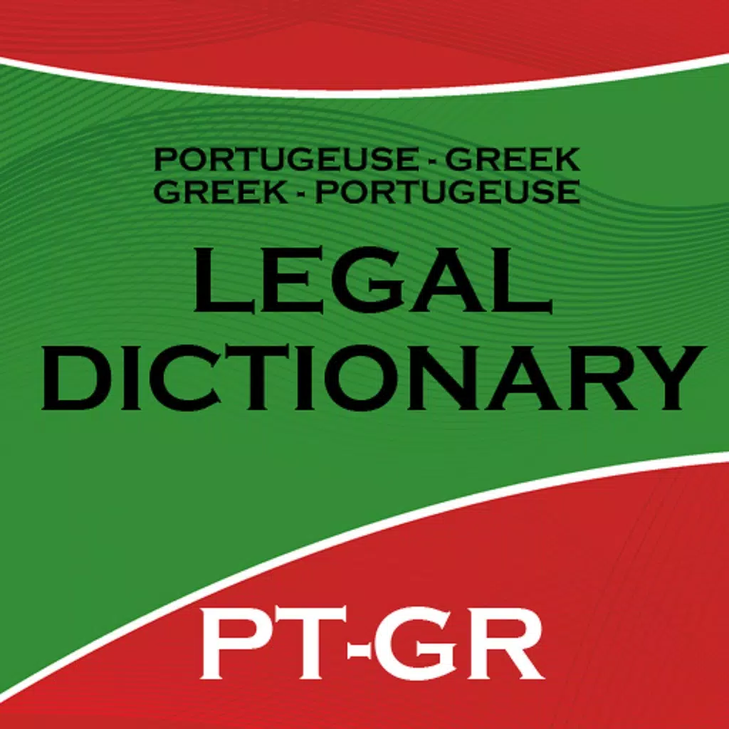 PORTUGUESE - GREEK LEGAL DICTIONARY PORTUGUESE - GREEK LEGAL DICTIONARY