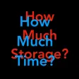 How Much Time How Much Storage
