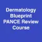Dermatology Blueprint PANCE Review Course