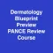 Dermatology Blueprint PANCE & PANRE Review Course