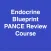 Endocrine Blueprint PANCE PANRE Review Course