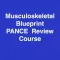 Musculoskeletal Blueprint PANCE PANRE Review Course