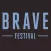 Brave Festival