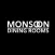 Monsoon Dining Rooms