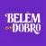 Belém em Dobro