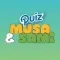 Musa & Sami Quiz