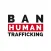 BAN Human Trafficking!