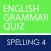 EGQ Spelling Four