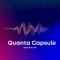 Quanta Capsule