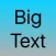 Big Text!