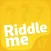 Riddle Me!