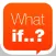 What if..