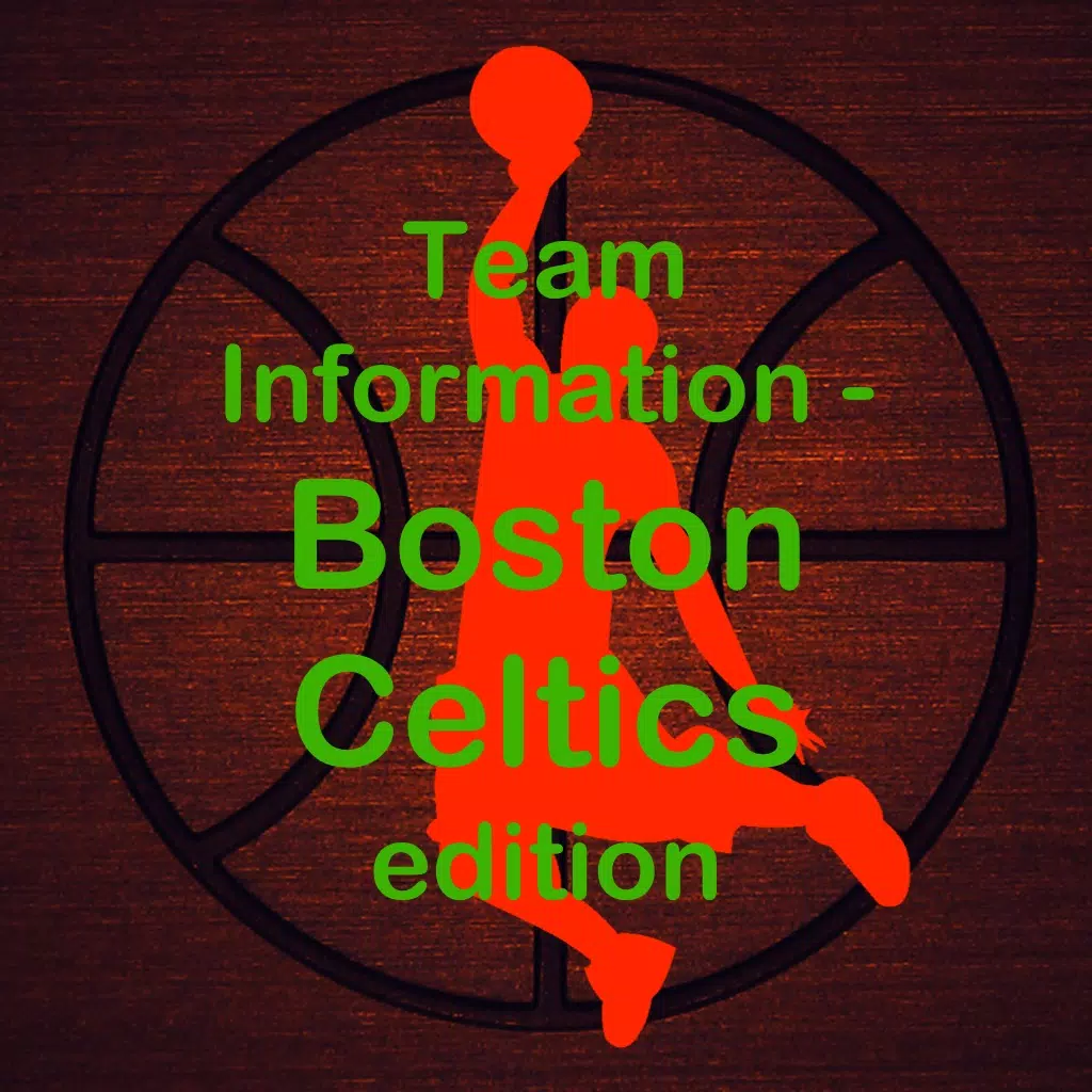 Team Information - NBA Boston Celtics edition Team Information - NBA Boston Celtics edition
