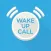 The Wake Up Call
