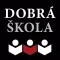 DOBRÁ ŠKOLA