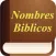 Nombres Biblicos y su Significado - Biblical Names