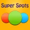 Super Spots